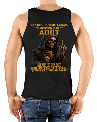 NE SOUS-ESTIME JAMAIS UN HOMME NÉ EN AOÛT Fr08 dtsm08 male (SKU12-305-08)