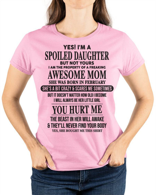 Spiled Daughter Of Mom - Perfect Gift For Your Daughter From Mom - DTSM02 (SKU07-159-02)