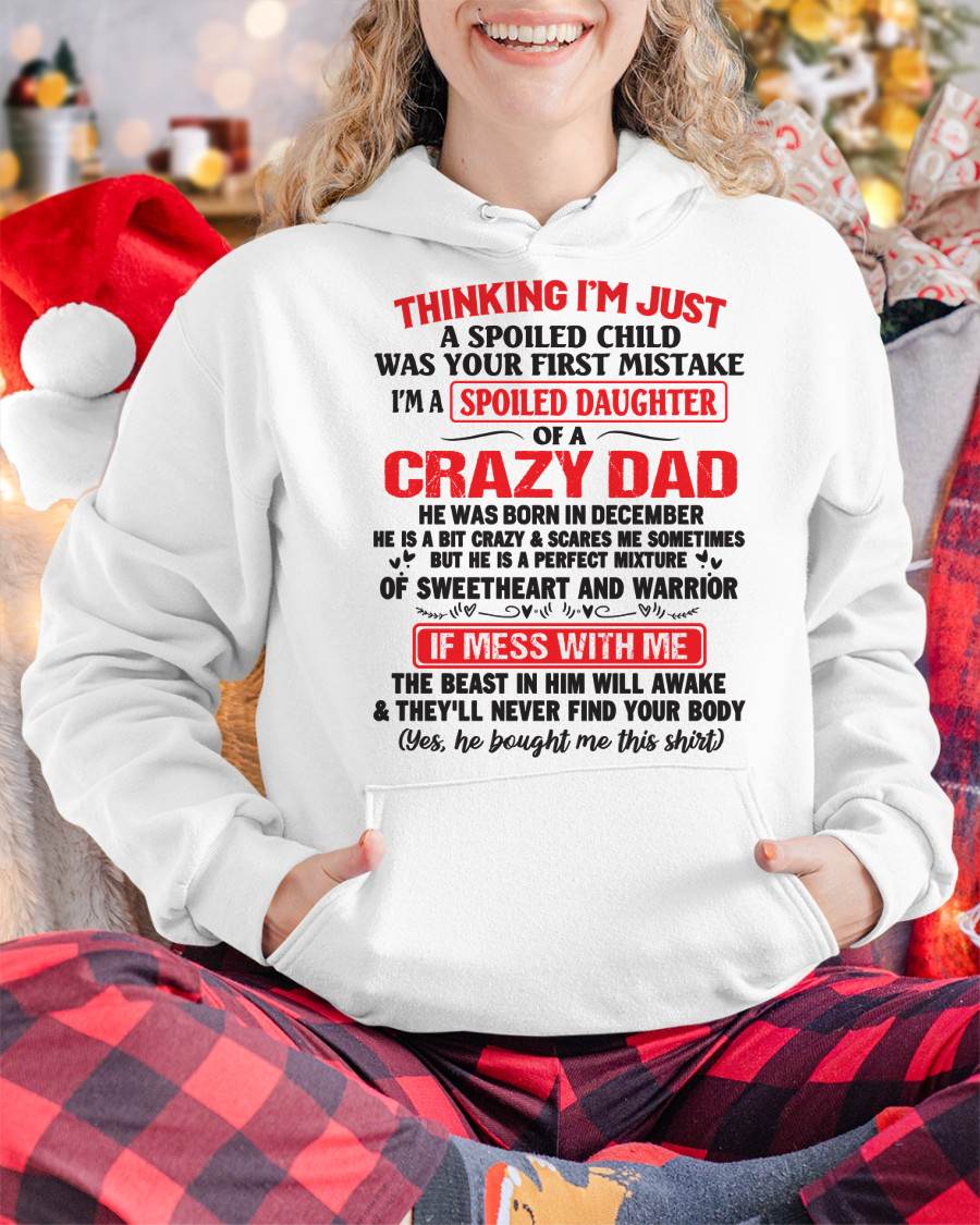 December - Spoiled Daughter of a Crazy Dad - Perfect Gift From Dad - DTSM12 (SKU12-04-12)