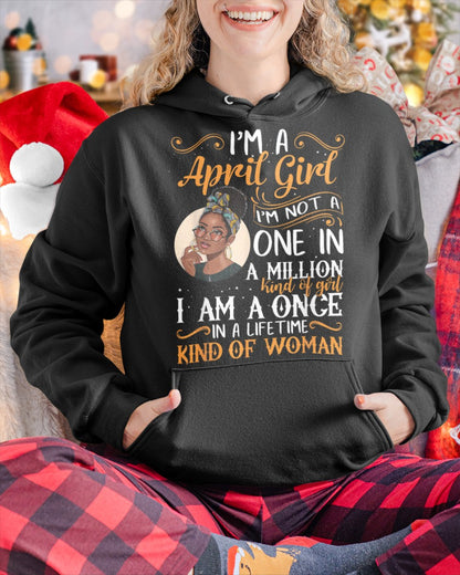 April Girl Once in Lifetime - The Perfect T-Shirt For You DTSM04 (SKU04-81-04)