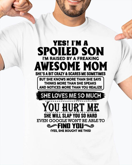 Spoiled Son Of Awesome Mom Shirt - Perfect Gift For Your Son From Mom DTSM00 (SKU-SPW-00)