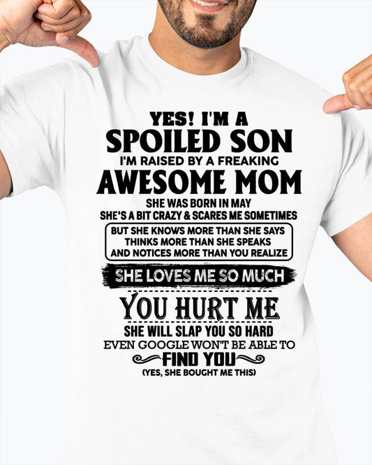 Spoiled Son Of Awesome Mom Shirt - Perfect Gift For Your Son From Mom DTSM05 (SKU-SPW-05)