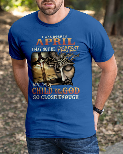 April Child of God Tee - The Perfect T-Shirt For You DTSM04 (SKU07-53-04)