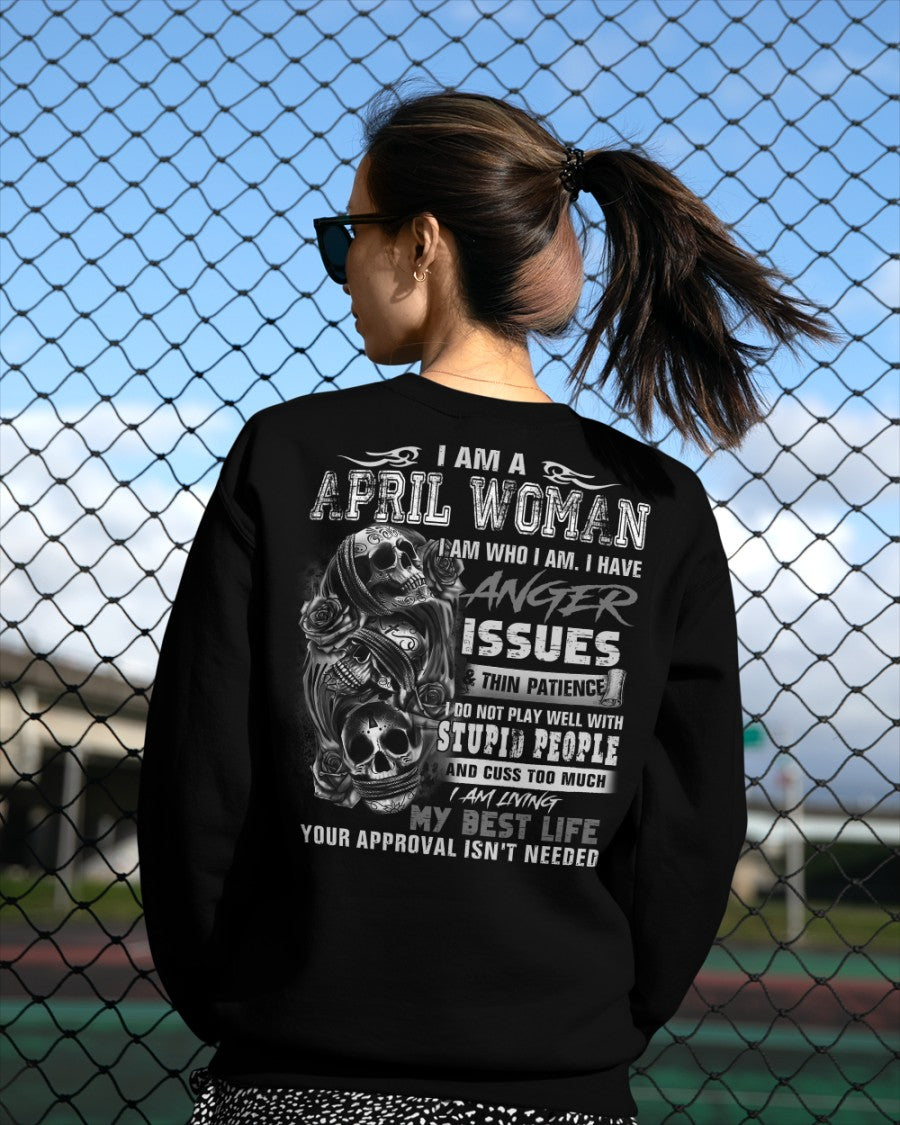 APRIL WOMAN ANGER ISSUES TEE - PERFECT GIFT FOR YOU DTSM04 (SKU09-18-04)