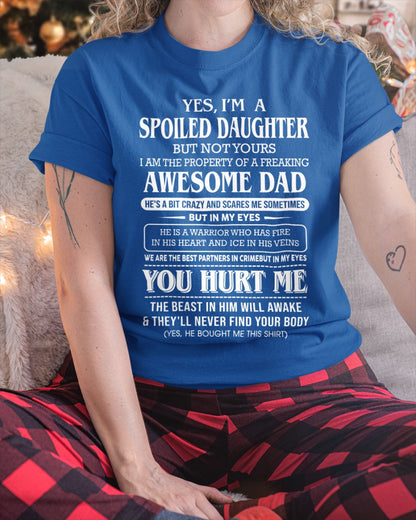 Spoiled Daughter Of Awesome Dad - Perfect Gift For Your Daughter From Dad - DTSM00 (SKU07-172-00)
