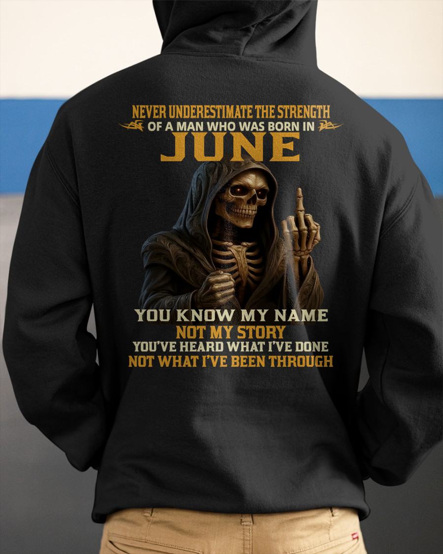 JUNE - NEVER UNDERESTIMATE - BIRTHDAY T-SHIRT FOR MEN - DTSM06 (SKU26T-01-06-06)