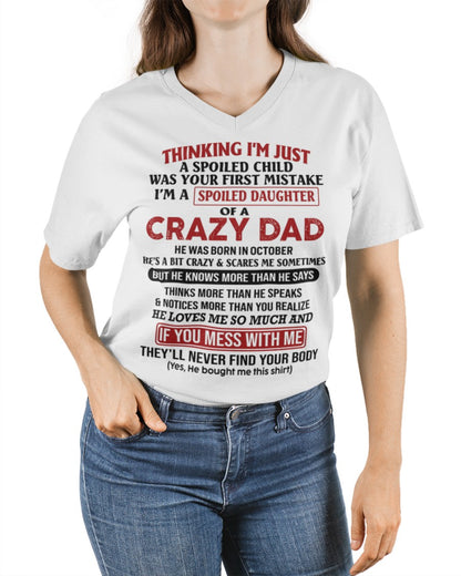 Spoiled Daughter of Crazy Dad - Perfect T-Shirt For Your Daughter From Dad DTSM10 (SKU-TDD-SPOLIED-10)