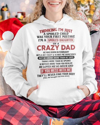 Spoiled Daughter of Crazy Dad - Perfect T-Shirt For Your Daughter From Dad DTSM02 (SKU-TDD-SPOLIED-02)