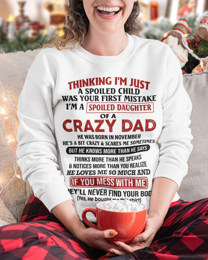 Spoiled Daughter of Crazy Dad - Perfect T-Shirt For Your Daughter From Dad DTSM11 (SKU-TDD-SPOLIED-11)