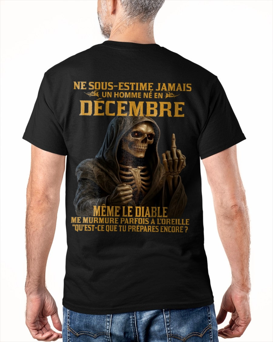 NE SOUS-ESTIME JAMAIS UN HOMME NÉ EN DÉCEMBRE Fr12 dtsm12 male (SKU12-305-12)