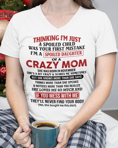 Spoiled Daughter of Crazy Mom - Perfect T-Shirt For Your Daughter From Mom DTSM11 (SKU-TMD-SPOLIED-11)