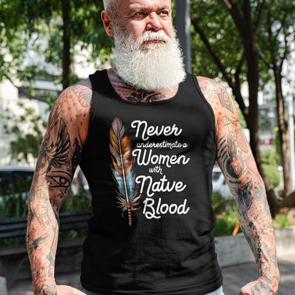 Native American T-Shirts, Vintage Native American Unisex T-Shirt/Hoodie/Sweatshirt HLT00 - Never Underestimate A Women With Native Blood American T-Shirt
