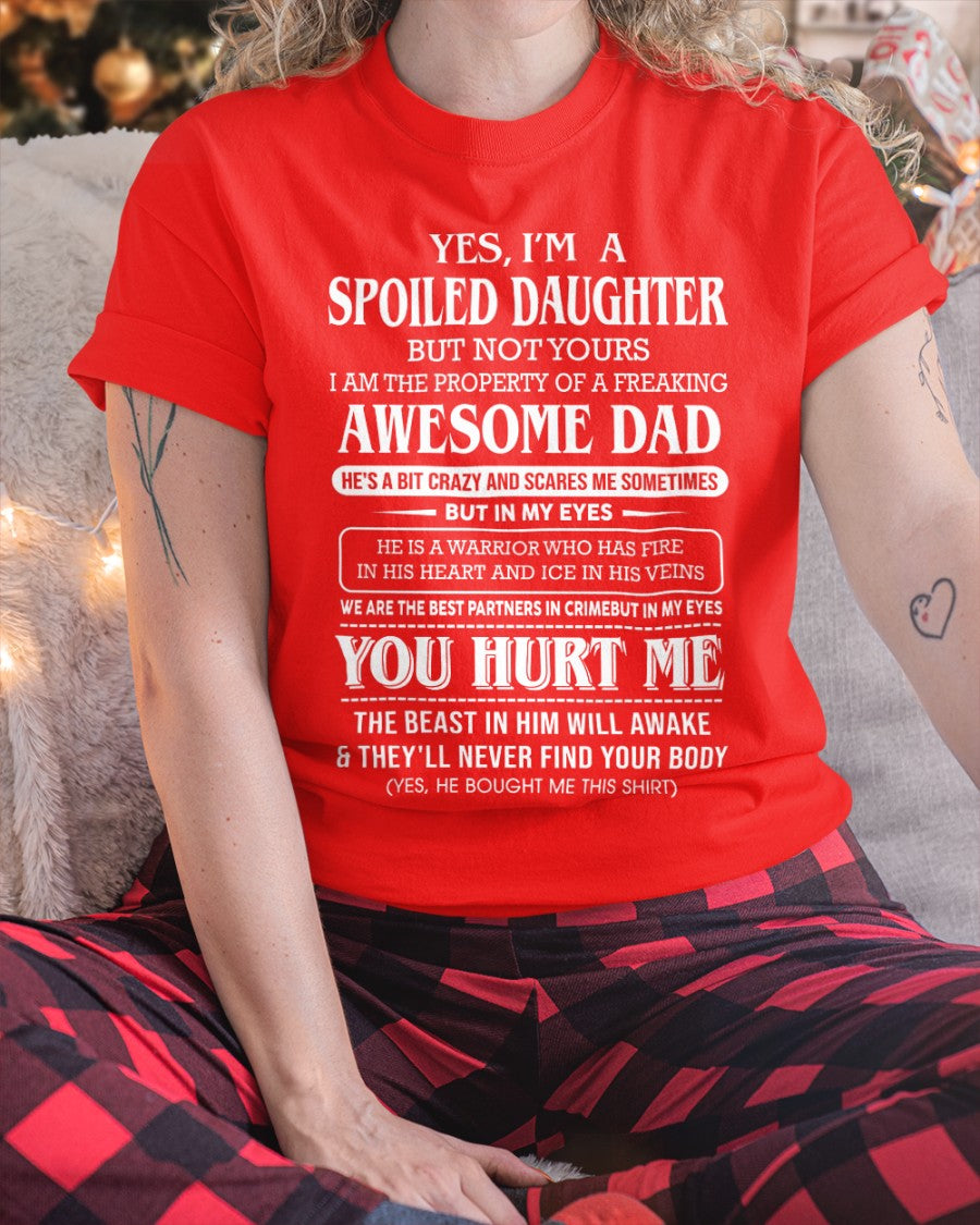 Spoiled Daughter Of Awesome Dad - Perfect Gift For Your Daughter From Dad - DTSM00 (SKU07-172-00)