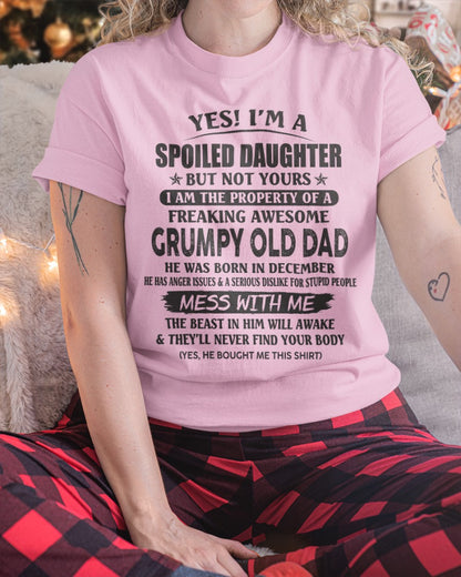 Spoiled Daughter Of Grumpy Old Man - Perfect Gift For Your Daughter DTSM12 (SKU07-17-12)