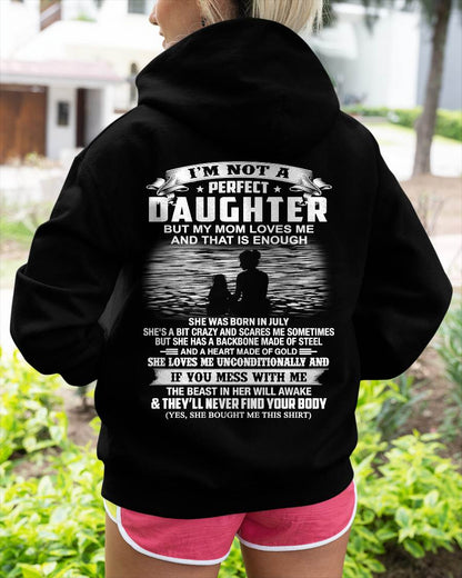 JULY - I’M NOT A PERFECT DAUGHTER BUT MY MOM LOVES ME SHIRT - PERFECT GIFT FROM MOM - DTSM07 (SKU2604-292-07)