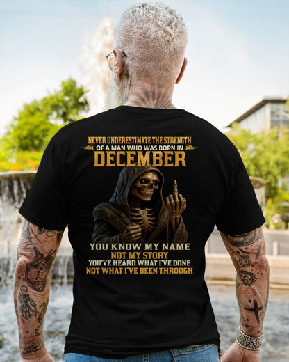 DECEMBER - NEVER UNDERESTIMATE - BIRTHDAY T-SHIRT FOR MEN - DTSM12 (SKU26T-01-06-12)