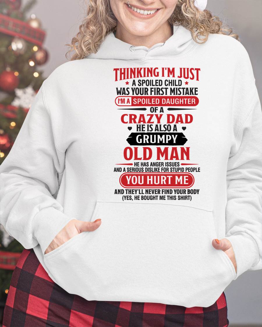 Thinking I'm Just Spoiled Daughter - Perfect Gift For Your Daughter From Dad - DTSM00 (SKU08-04-00)