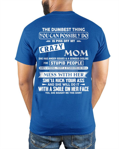 Crazy Mom - Perfect Gift For Your Daughter or Son - DTSM00 (SKU08-15-00)
