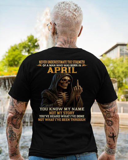 APRIL - NEVER UNDERESTIMATE - BIRTHDAY T-SHIRT FOR MEN - DTSM04 (SKU26T-01-06-04)