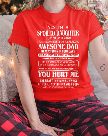 Spoiled Daughter Of Awesome Dad - Perfect Gift For Your Daughter From Dad - DTSM02 (SKU07-172-02)