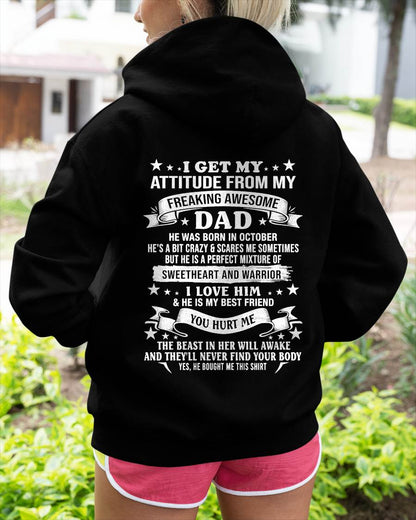 OCTOBER – I GET MY ATTITUDE FROM MY FREAKING AWESOME DAD – SWEETHEART AND WARRIOR – FUNNY FAMILY GIFT T-SHIRT FROM DAD - DTSM10 (SKU2605-296-10)
