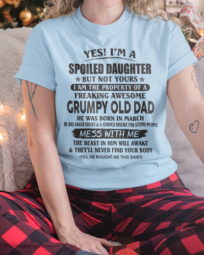 Spoiled Daughter Of Grumpy Old Man - Perfect Gift For Your Daughter DTSM03 (SKU07-17-03)