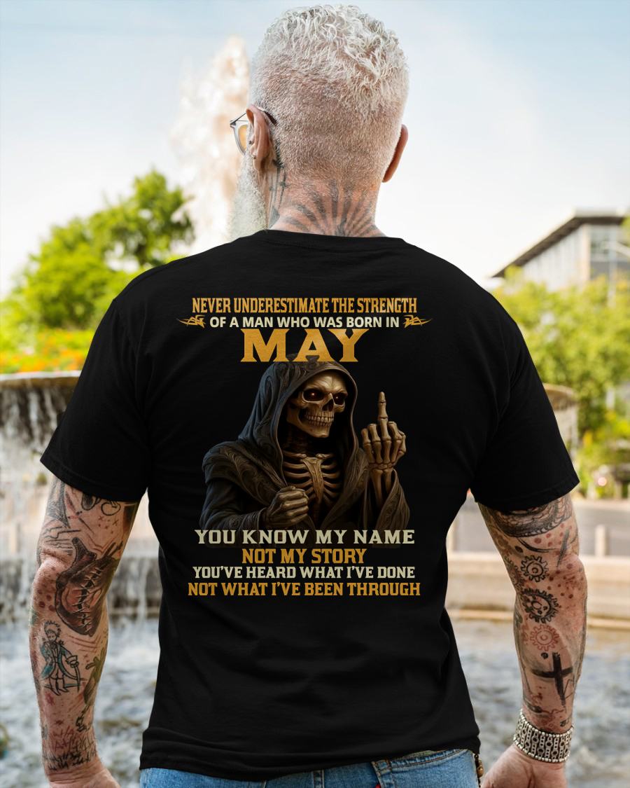 MAY - NEVER UNDERESTIMATE - BIRTHDAY T-SHIRT FOR MEN - DTSM05 (SKU26T-01-06-05)