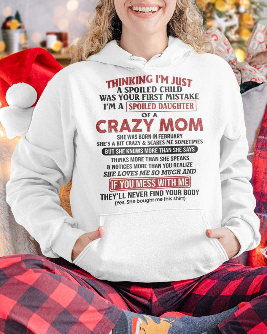 Spoiled Daughter of Crazy Mom - Perfect T-Shirt For Your Daughter From Mom DTSM02 (SKU-TMD-SPOLIED-02)
