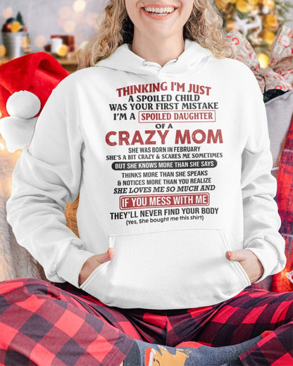 Spoiled Daughter of Crazy Mom - Perfect T-Shirt For Your Daughter From Mom DTSM02 (SKU-TMD-SPOLIED-02)