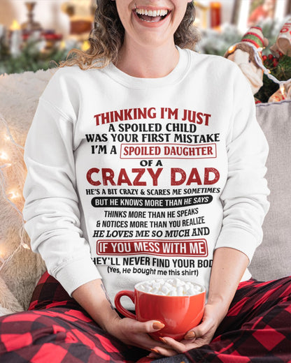 Spoiled Daughter of Crazy Dad - Perfect T-Shirt For Your Daughter DTSM00 (SKU-TDD-SPOLIED-00)
