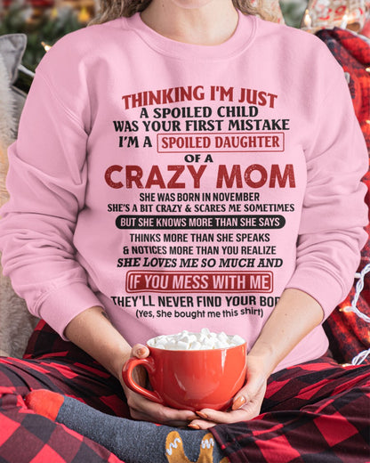 Spoiled Daughter of Crazy Mom - Perfect T-Shirt For Your Daughter From Mom DTSM11 (SKU-TMD-SPOLIED-11)