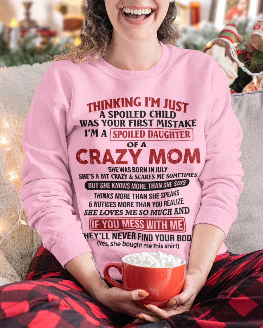 Spoiled Daughter of Crazy Mom - Perfect T-Shirt For Your Daughter From Mom DTSM07 (SKU-TMD-SPOLIED-07)