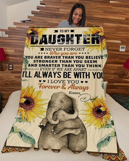 Elephant Blanket Love Your Dad Blanket - Gift For Daughter From Dad - To My Daughter Never For Get Who Are You