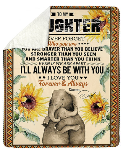 Elephant Blanket Love Your Dad Blanket - Gift For Daughter From Dad - To My Daughter Never For Get Who Are You