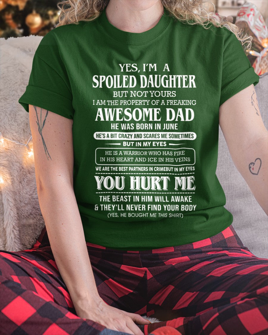 Spoiled Daughter Of Awesome Dad - Perfect Gift For Your Daughter From Dad - DTSM06 (SKU07-172-06)
