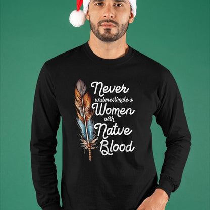 Native American T-Shirts, Vintage Native American Unisex T-Shirt/Hoodie/Sweatshirt HLT00 - Never Underestimate A Women With Native Blood American T-Shirt