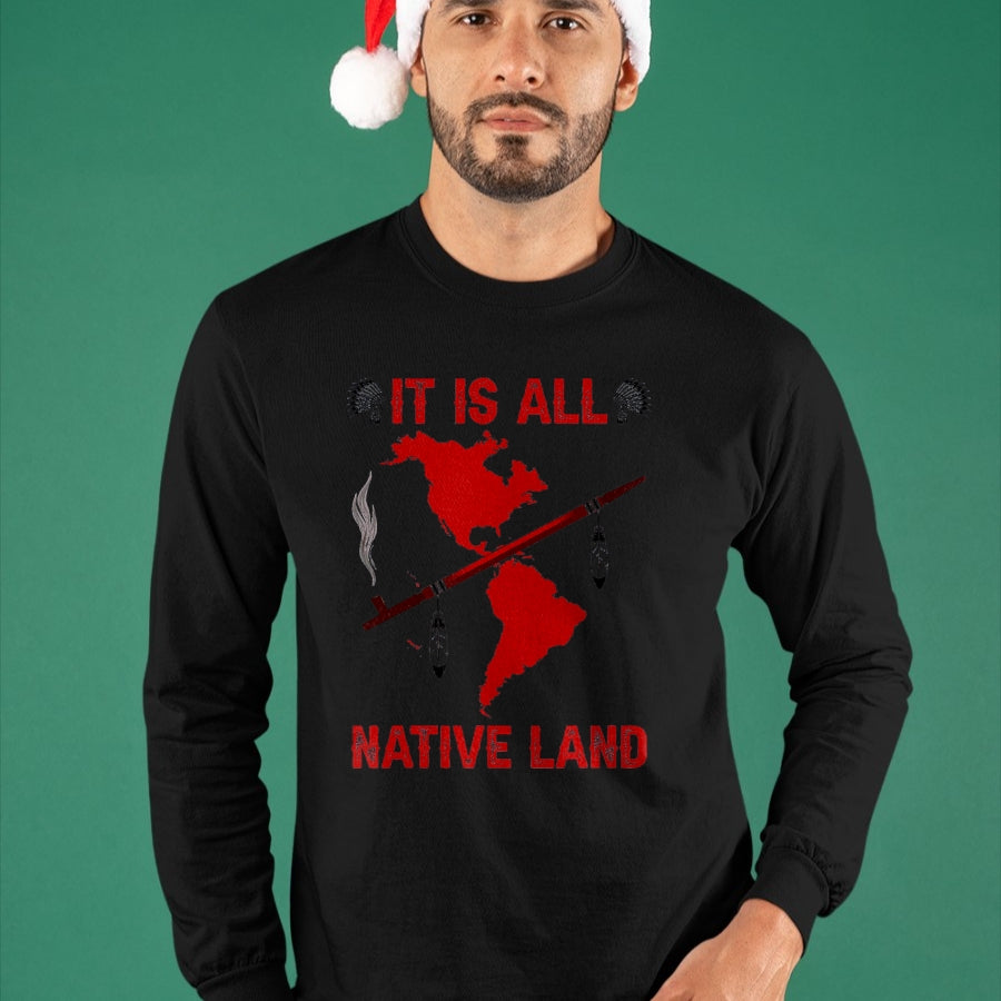 Native American T-Shirts, Vintage Native American Unisex T-Shirt/Hoodie/Sweatshirt HLT00 - It Is All Native Land T-Shirt