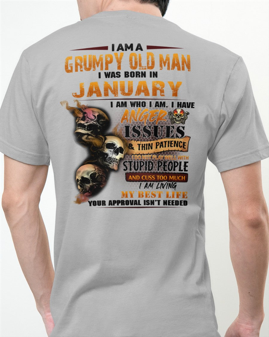 January - Grumpy Old Man T-Shirt - Funny Skull Anger Issues Tee - Perfect Gift For Men DTSM01 (SKU09-49-01)