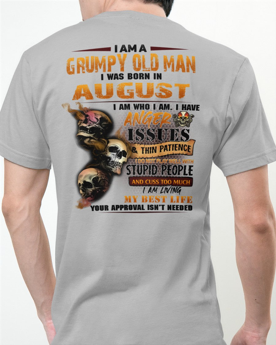 August - Grumpy Old Man T-Shirt - Funny Skull Anger Issues Tee - Perfect Gift For Men DTSM08 (SKU09-49-08)