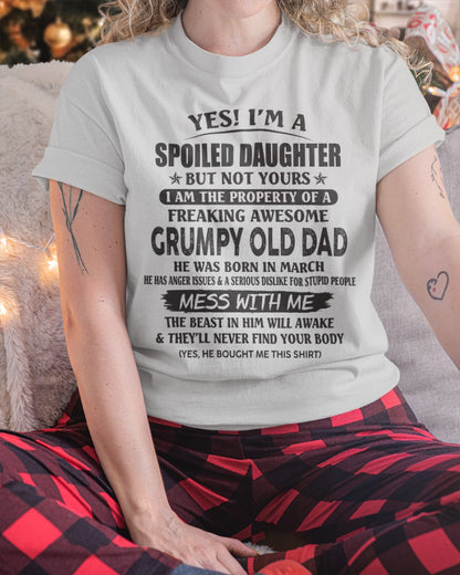 Spoiled Daughter Of Grumpy Old Man - Perfect Gift For Your Daughter DTSM03 (SKU07-17-03)