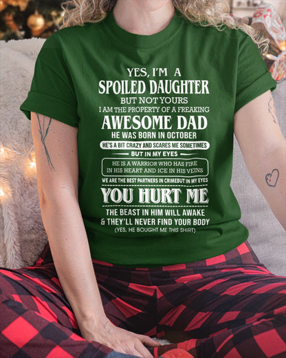 Spoiled Daughter Of Awesome Dad - Perfect Gift For Your Daughter From Dad - DTSM10 (SKU07-172-10)