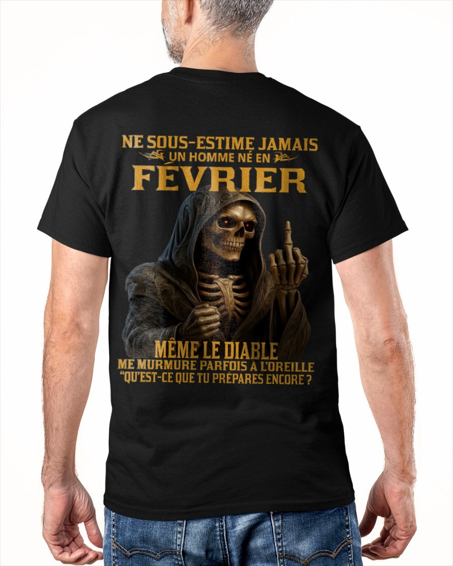 NE SOUS-ESTIME JAMAIS UN HOMME NÉ EN FÉVRIER Fr02 dtsm02 male (SKU12-305-02)