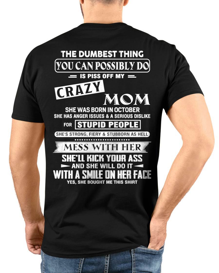 October - Crazy Mom - Perfect Gift For Your Daughter or Son From Mom - DTSM10 (SKU08-15-10)