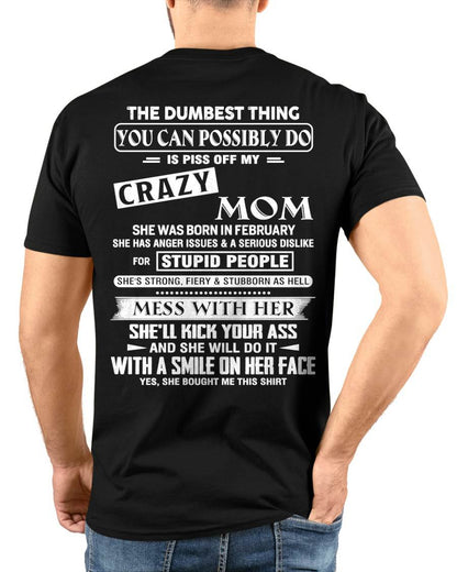 February - Crazy Mom - Perfect Gift For Your Daughter or Son From Mom - DTSM02 (SKU08-15-02)