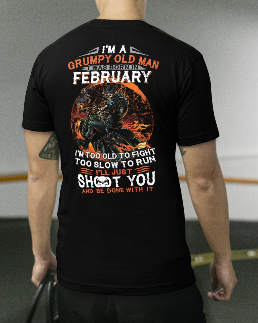FEBRUARY - GRUMPY OLD MAN T-SHIRT – FUNNY BIKER TEE - PERFECT GIFT FOR MEN - DTSM02 (SKU07-64-02)