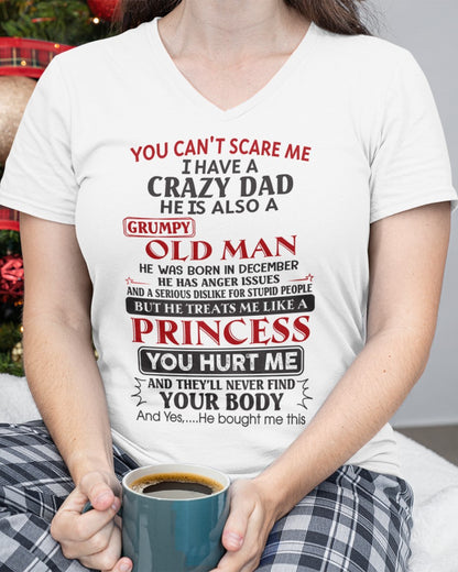 You Can't Scare Me I Have a Crazy Dad Shirt - Perfect Gift For Your Daughter - DTSM00 (SKU07-160-00)