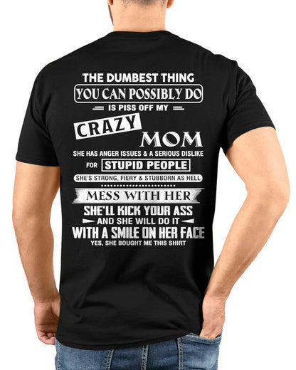 Crazy Mom - Perfect Gift For Your Daughter or Son - DTSM00 (SKU08-15-00)