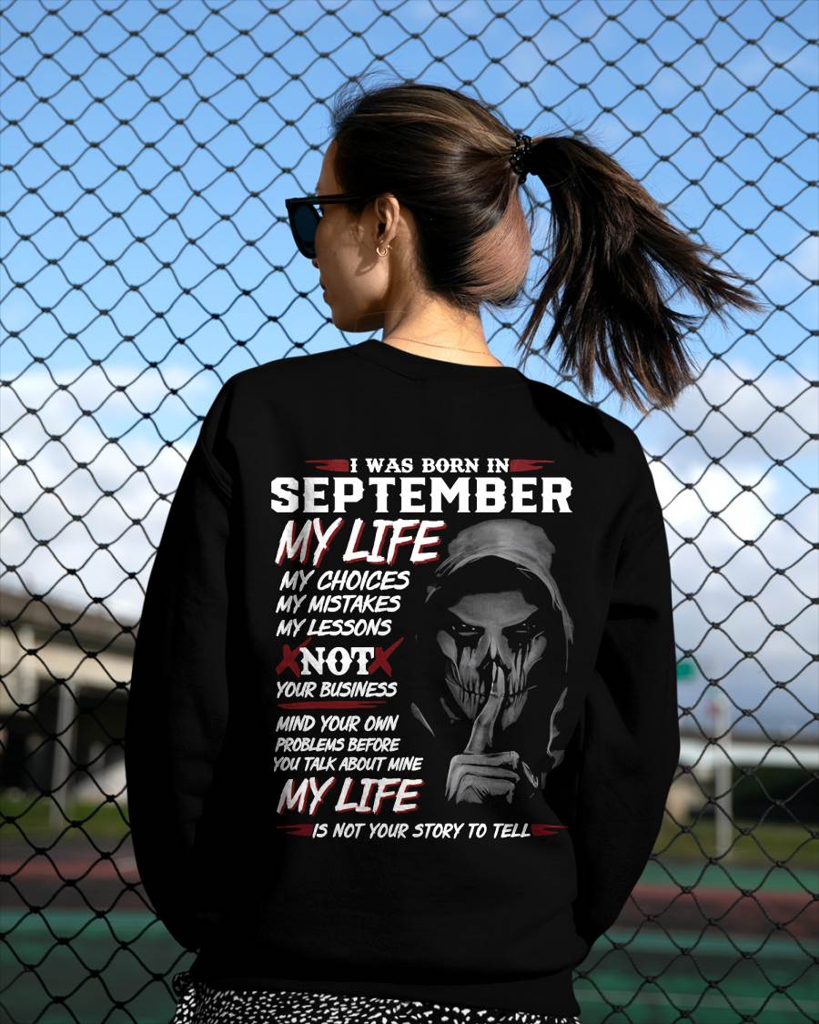 I Was Born In September My Life - Perfect Gift For Woman - DTSM09 (SKU08-36-09)