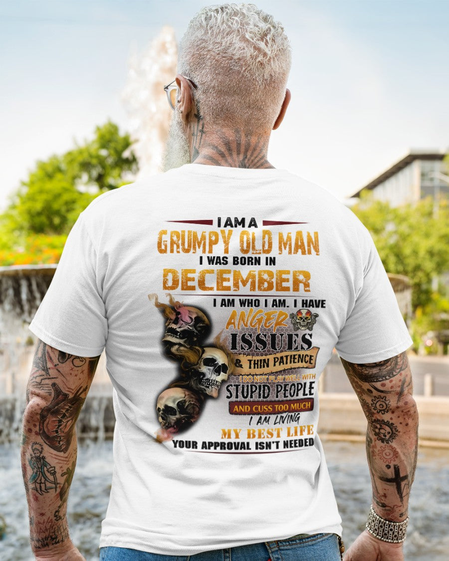 December - Grumpy Old Man T-Shirt - Funny Skull Anger Issues Tee - Perfect Gift For You DTSM12 (SKU09-49-12)