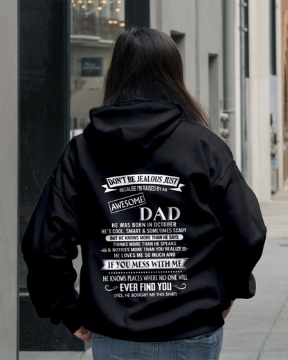 October - Don't Be Jealous Raised by Awesome Dad - The Perfect T-Shirt For Your Daughter or Son From Dad DTSM10 (SKU08-34-10)